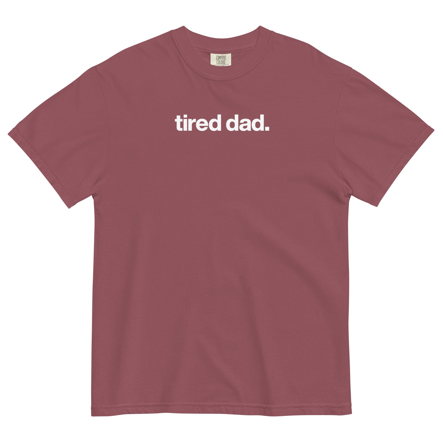 NEW!!! tired dad "Parenting Is Only Hard For Good Parents" Relaxed Shirt