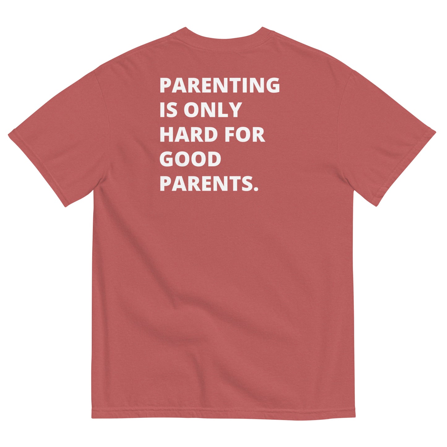 NEW!!! tired dad "Parenting Is Only Hard For Good Parents" Relaxed Shirt