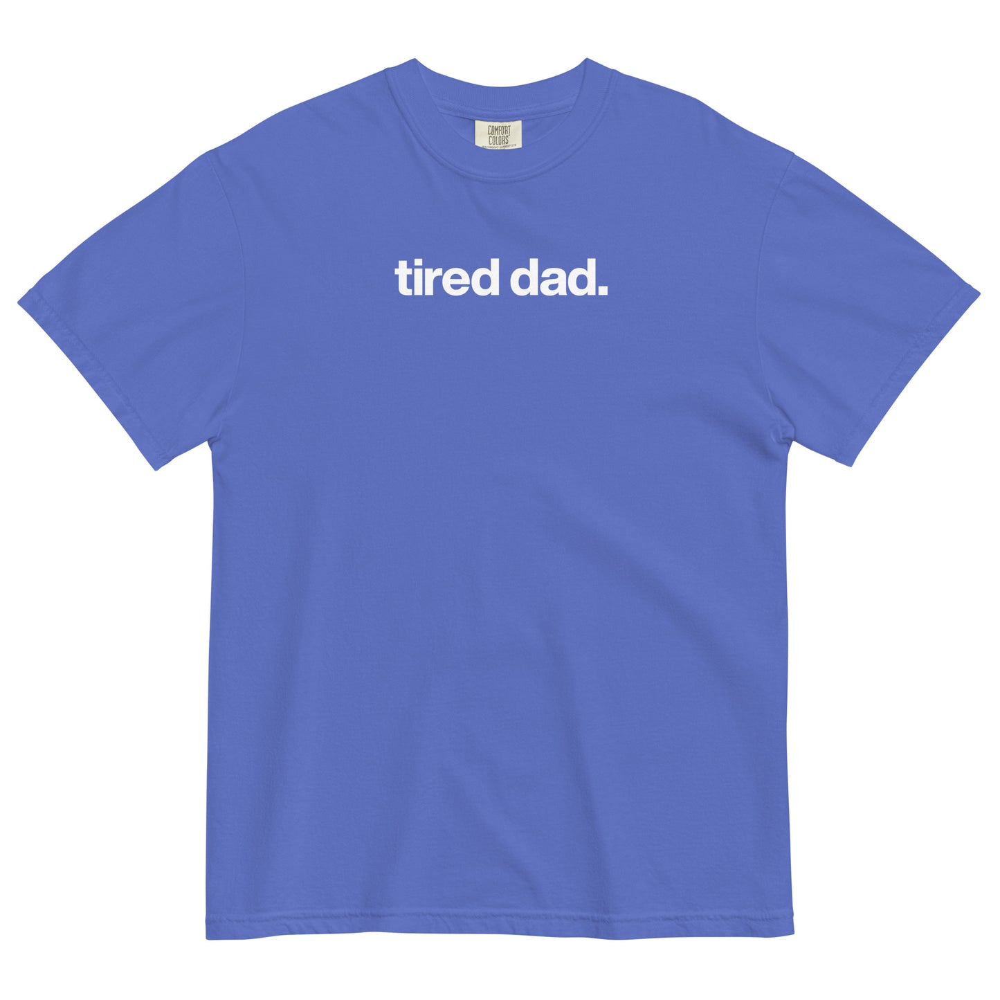 NEW!!! tired dad "Parenting Is Only Hard For Good Parents" Relaxed Shirt