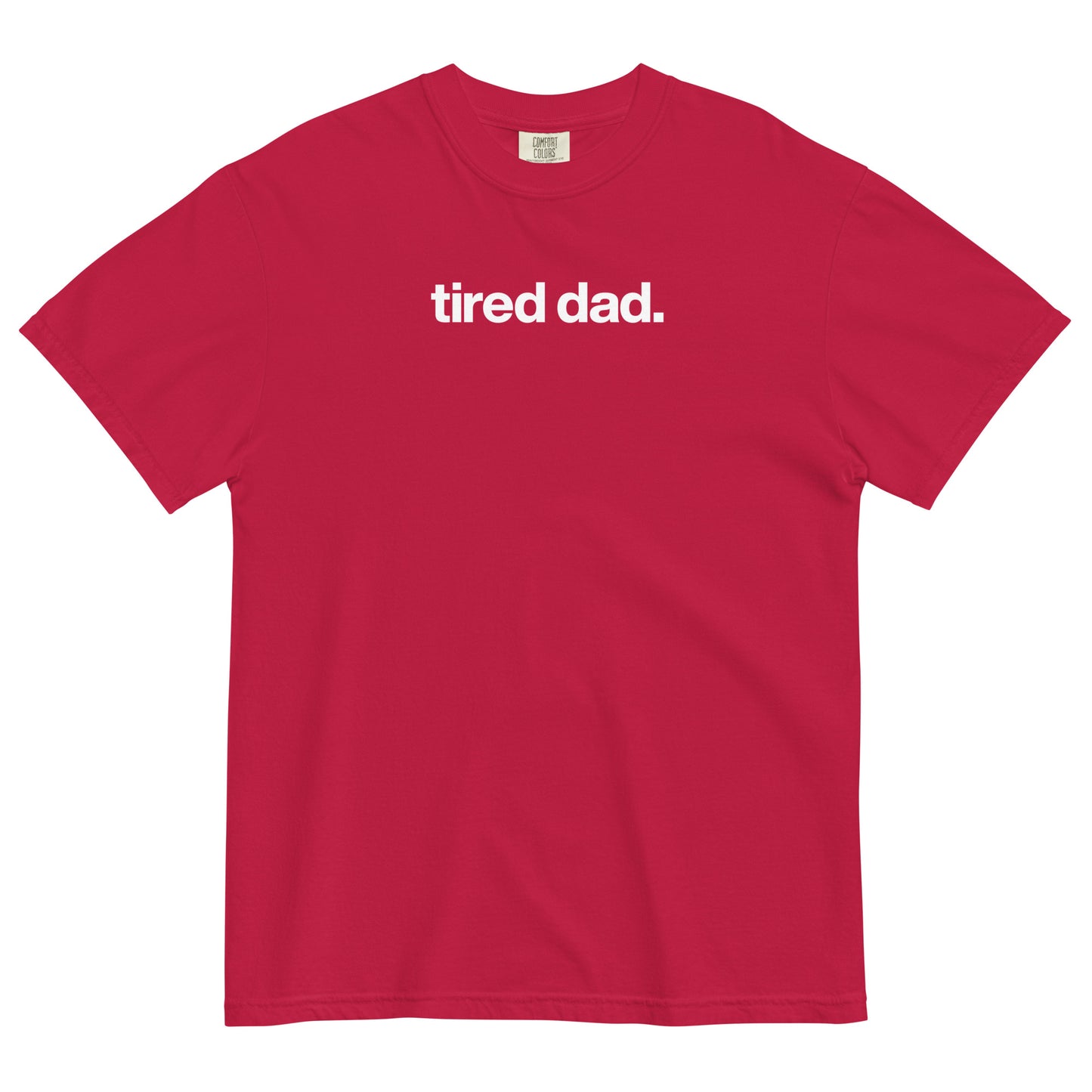 NEW!!! tired dad "Parenting Is Only Hard For Good Parents" Relaxed Shirt