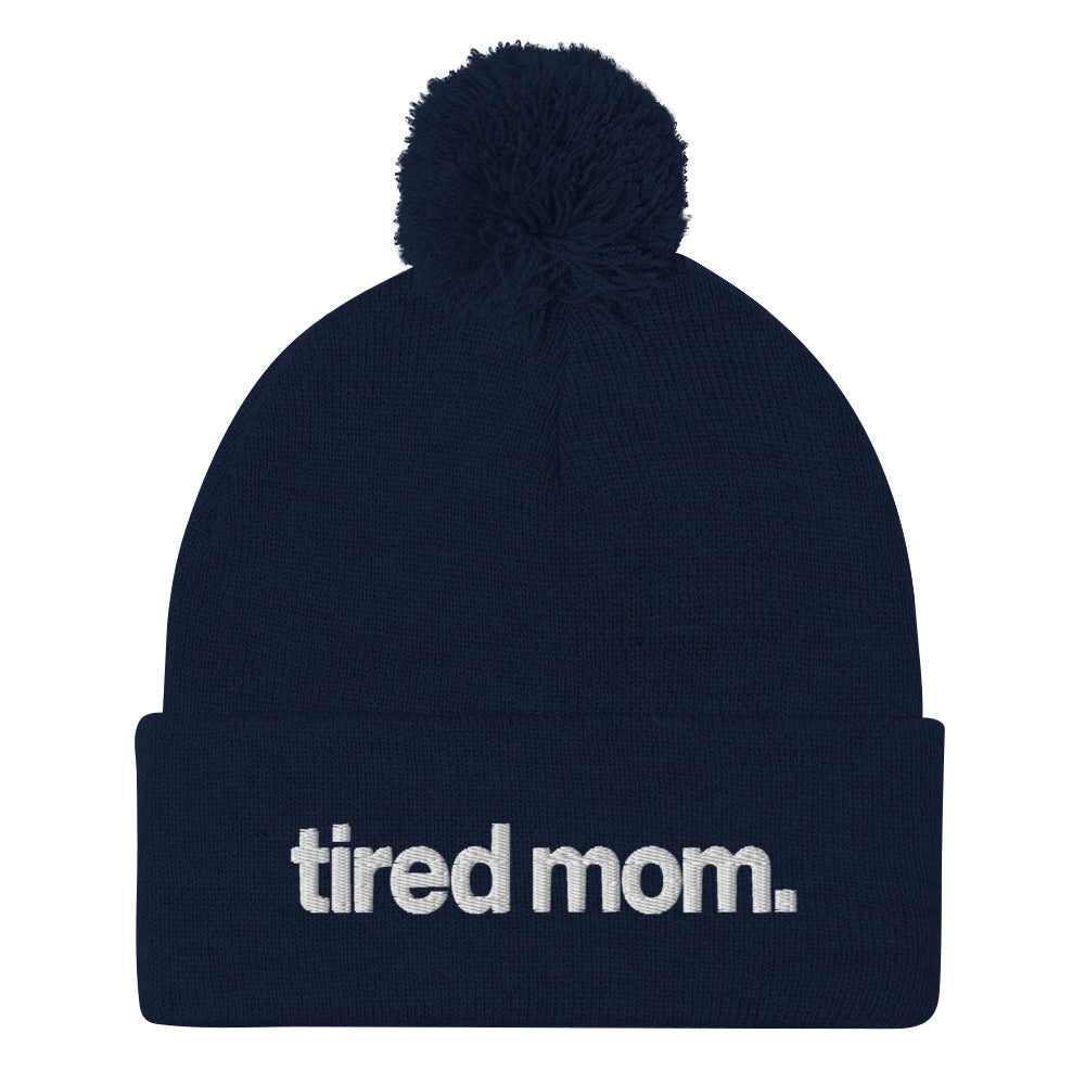 tired mom. pom-pom beanie