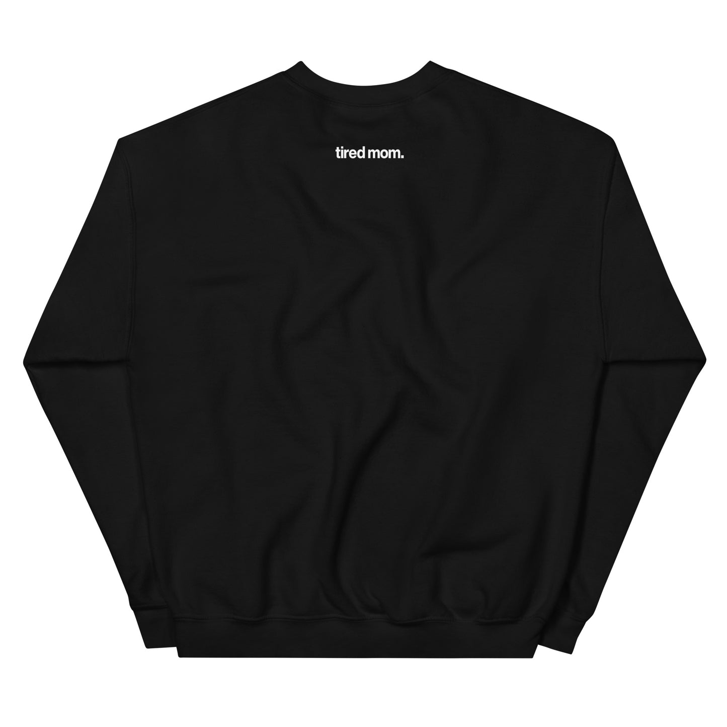 Tired Mom "Dead Tired" Sweatshirt
