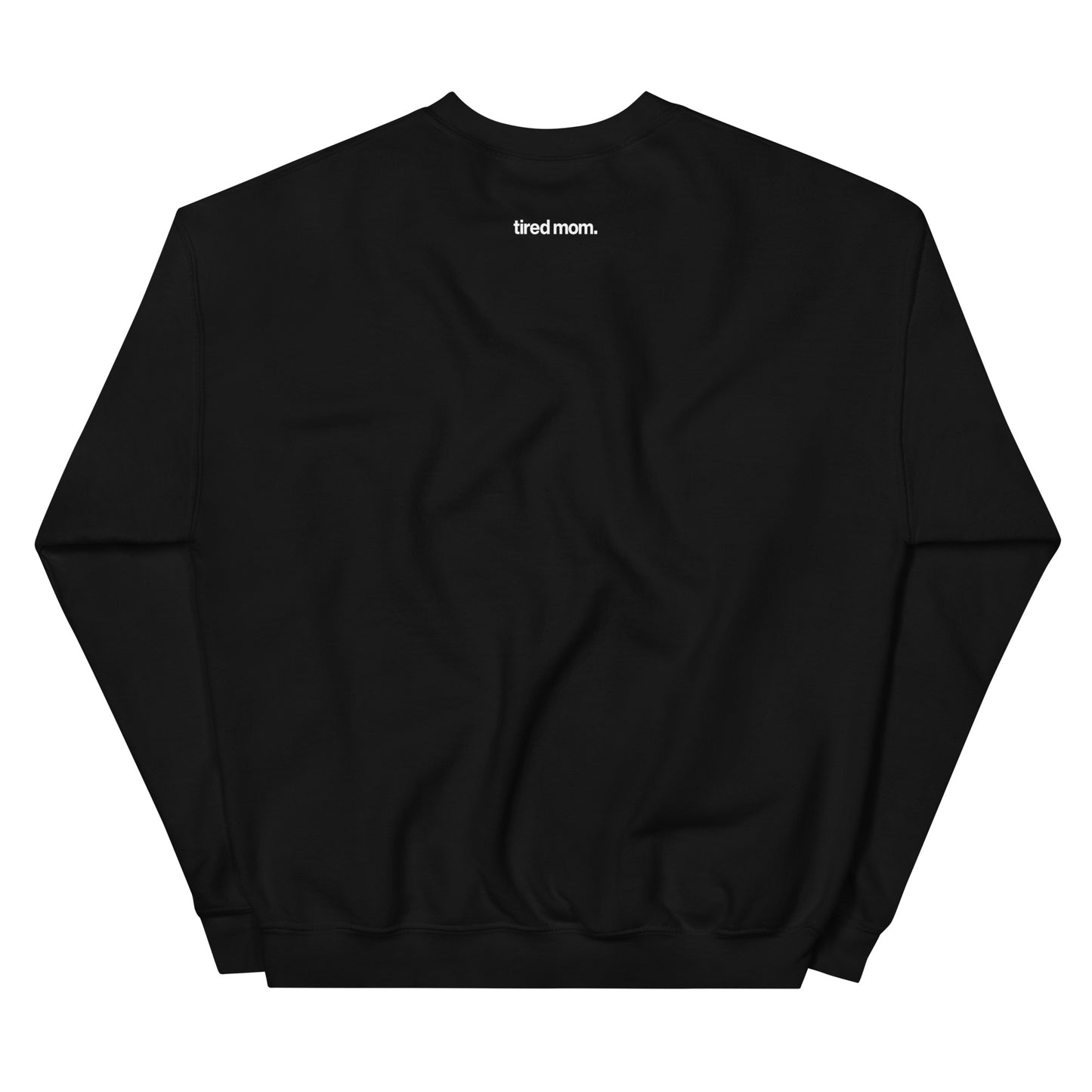 A Tired Mom Holiday Sweatshirt
