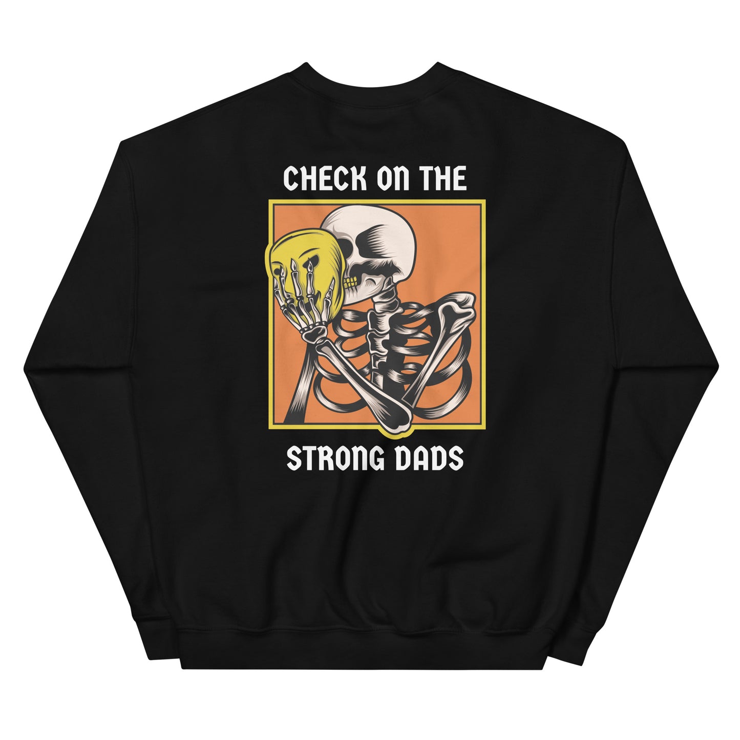 "I'm Fine" Check On The Strong Dads Sweatshirt