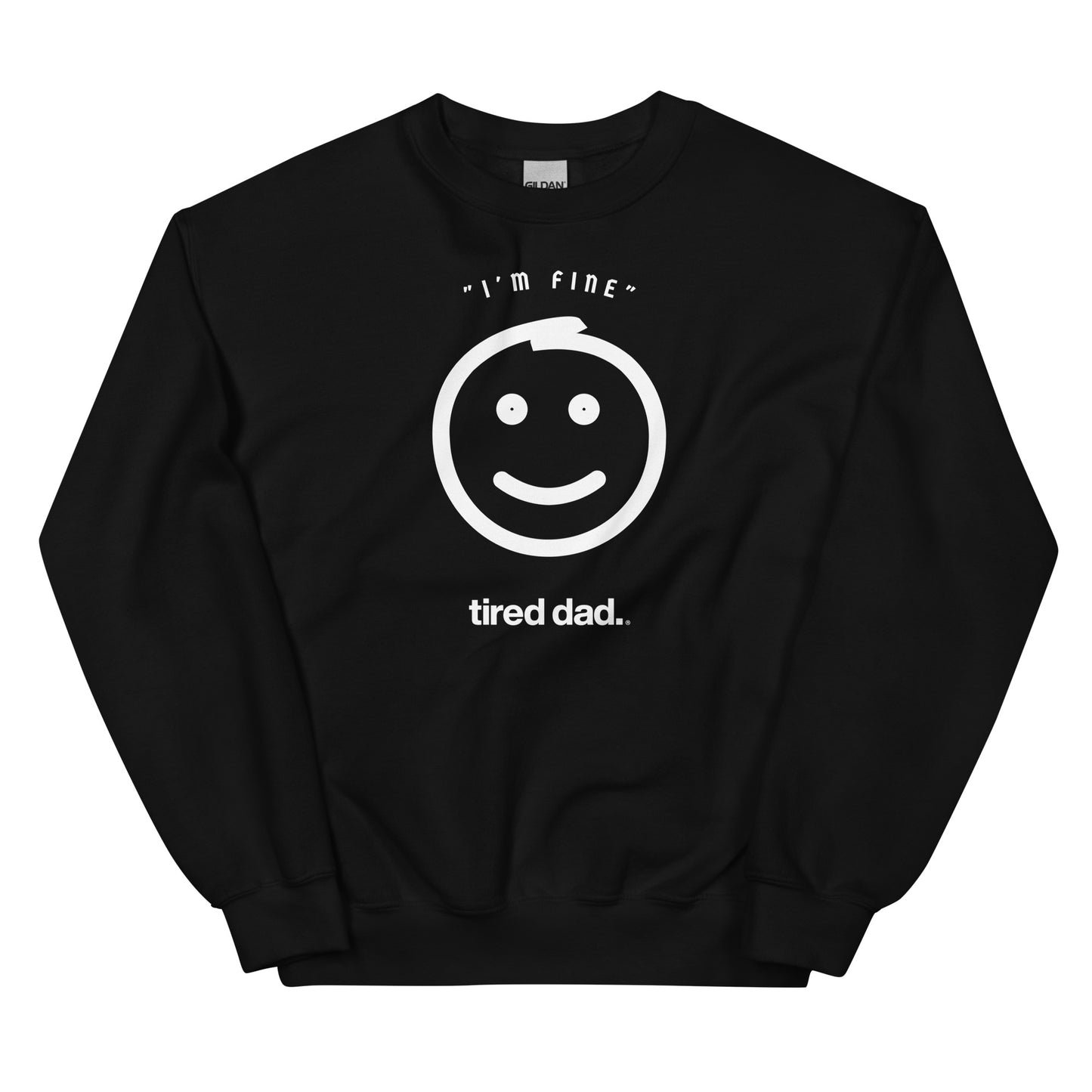 "I'm Fine" Check On The Strong Dads Sweatshirt