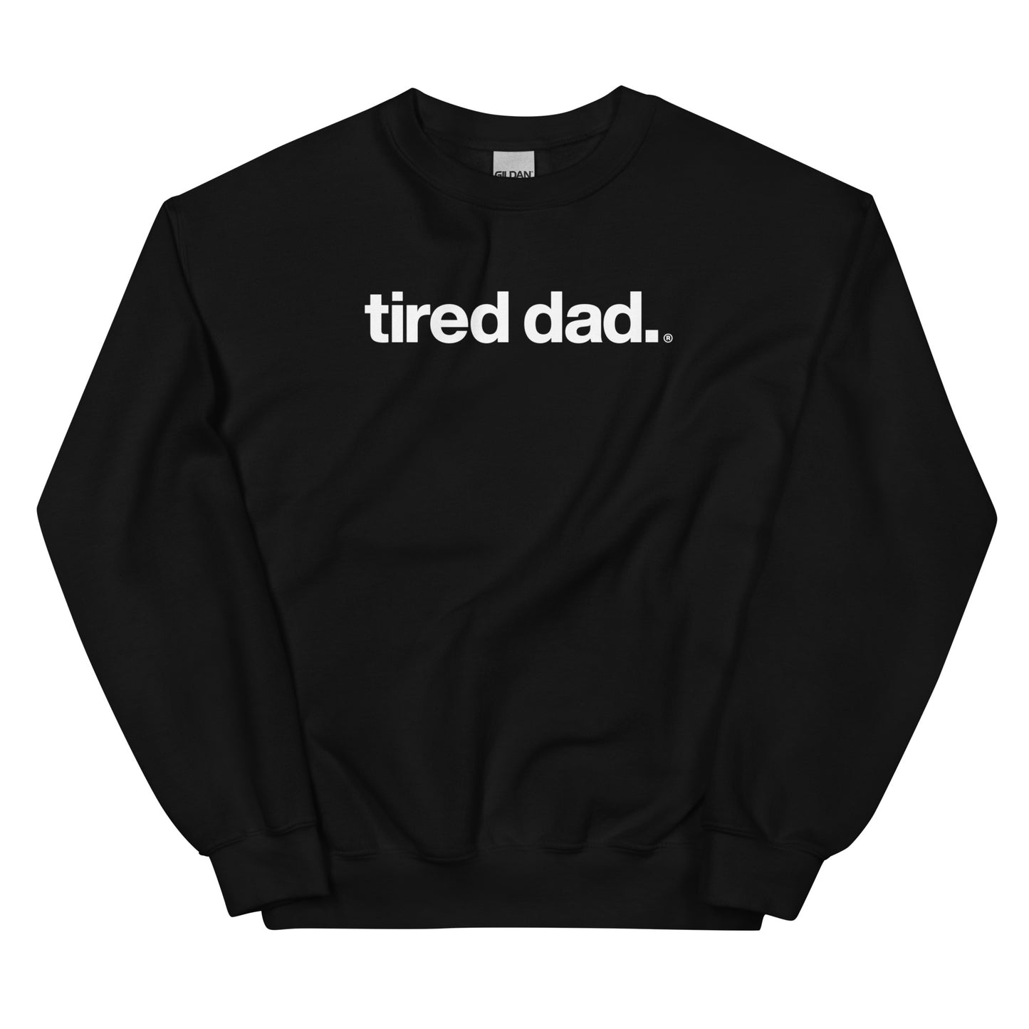 "Keep Showing Up Angel" Tired Dad Sweatshirt