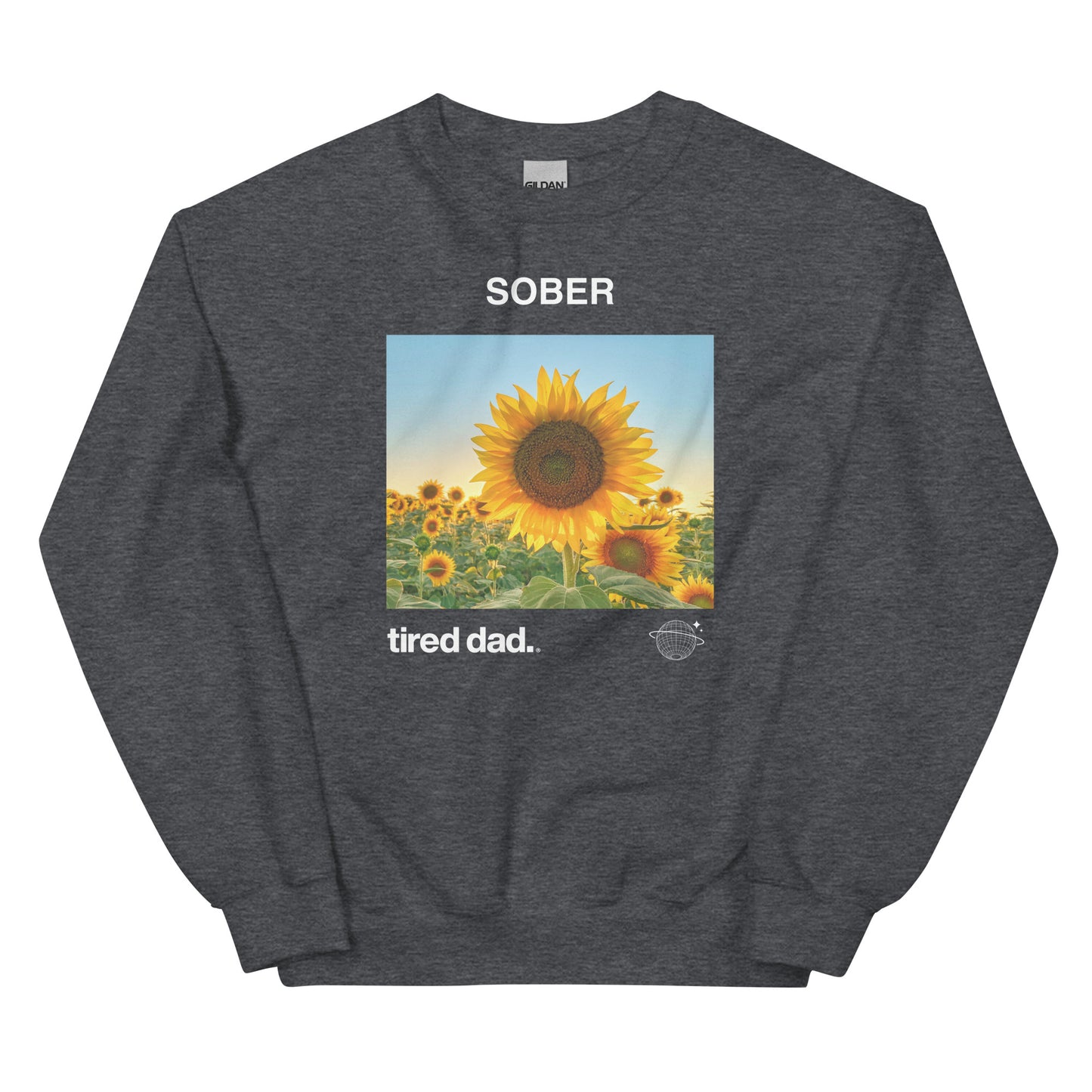 "Sober Tired Dad" Sweatshirt
