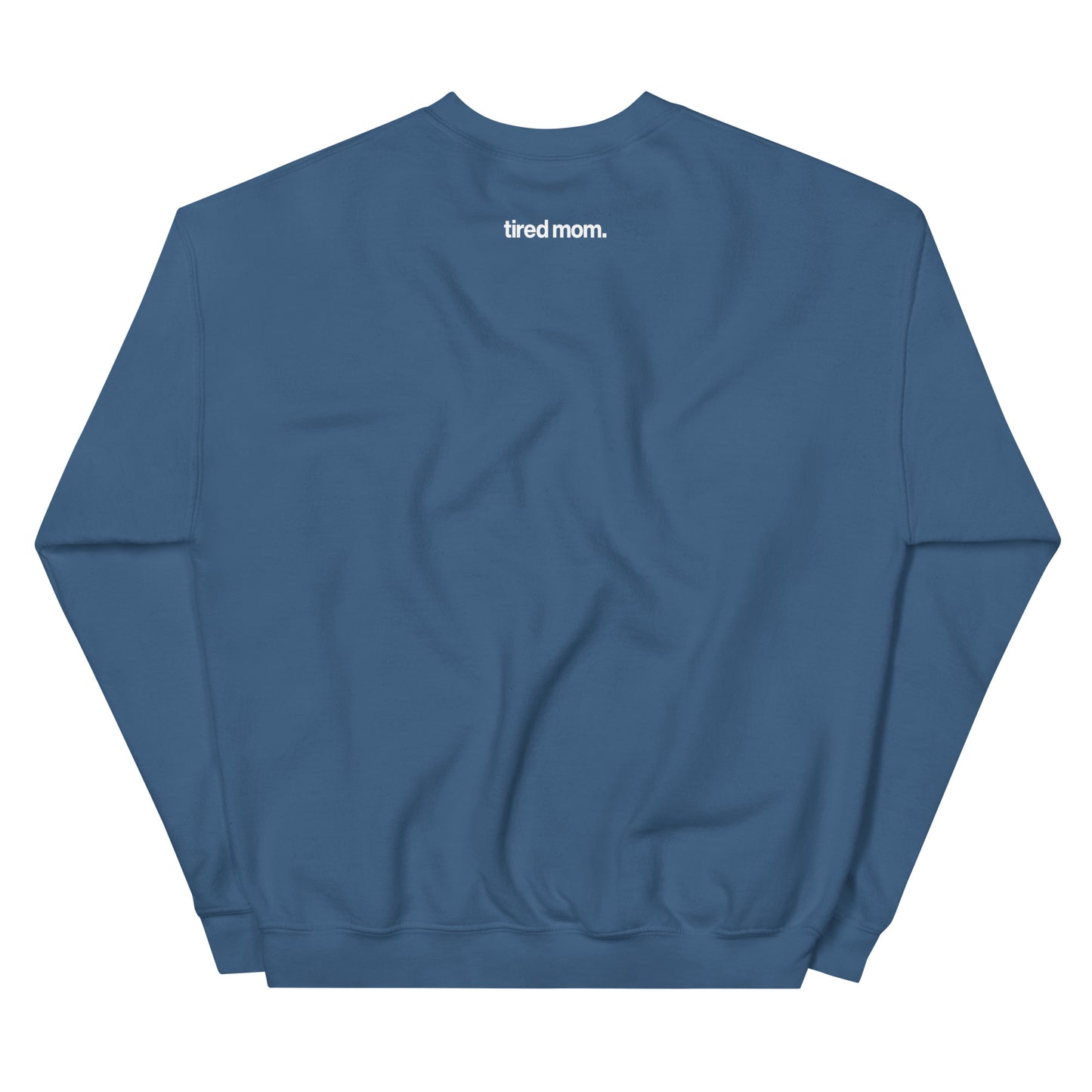 Tired Mom "Dead Tired" Sweatshirt