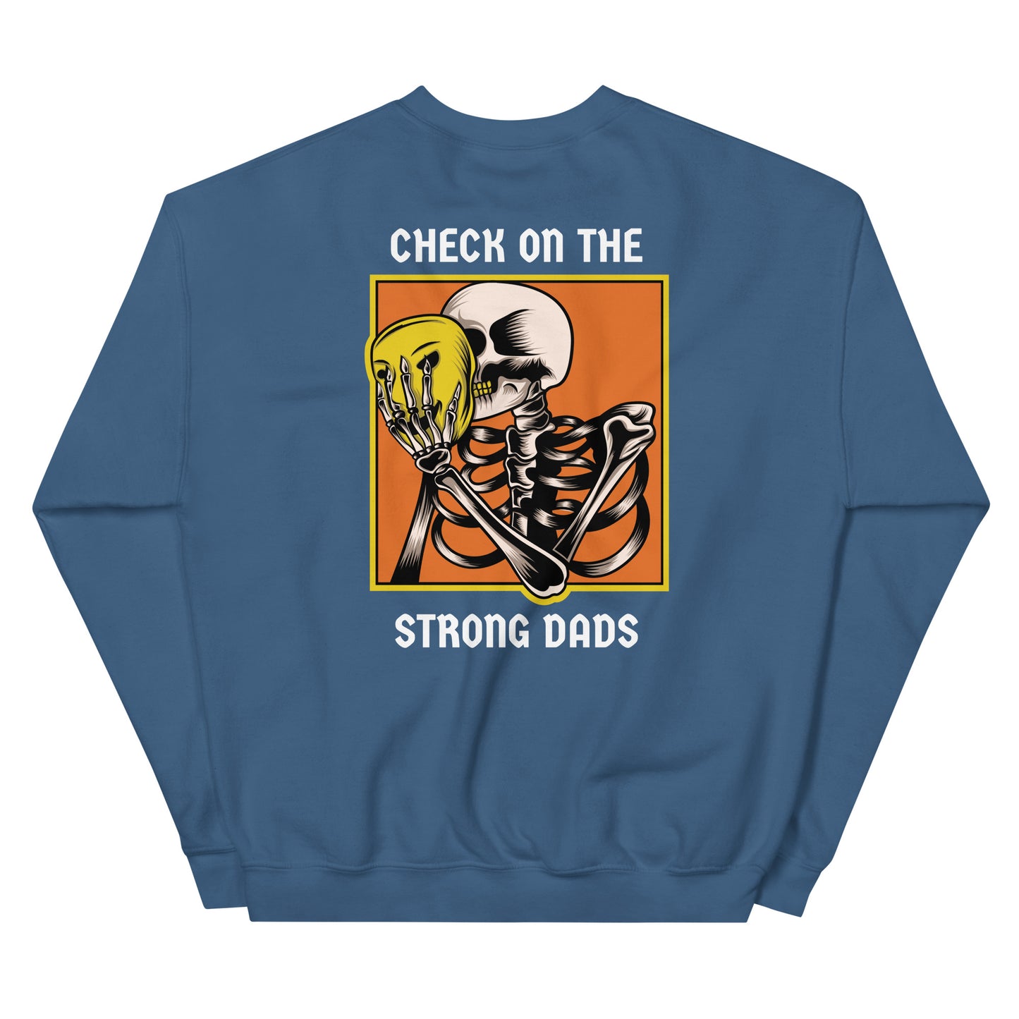 "I'm Fine" Check On The Strong Dads Sweatshirt