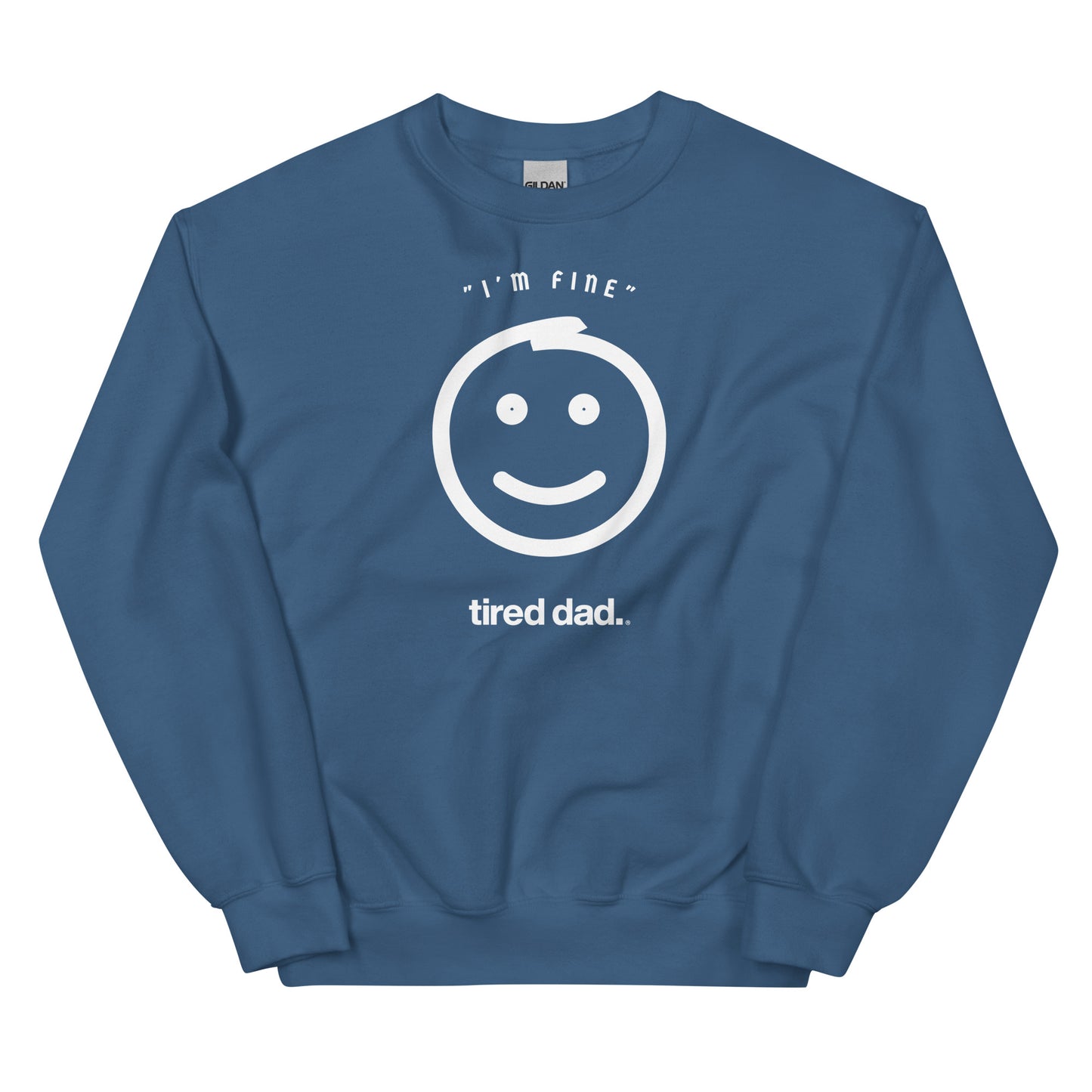 "I'm Fine" Check On The Strong Dads Sweatshirt