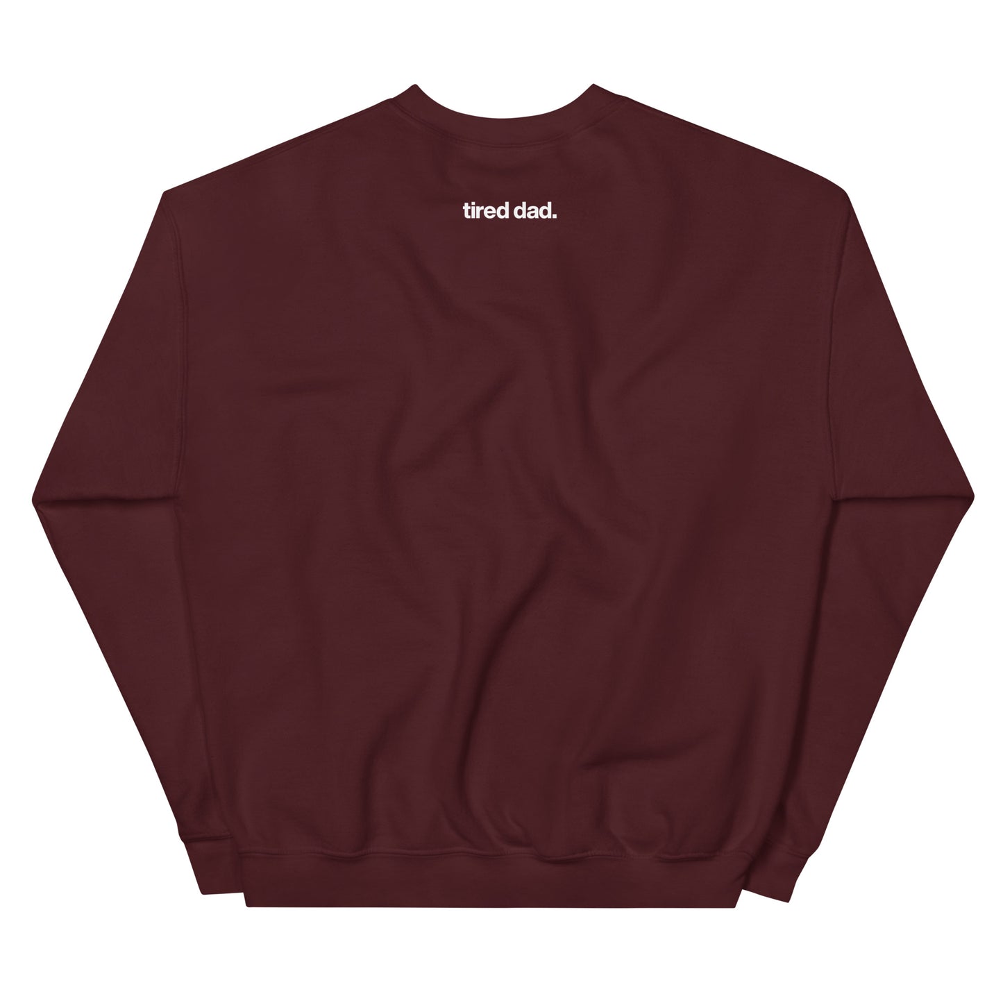 Tired Dad "Dead Tired" Sweatshirt