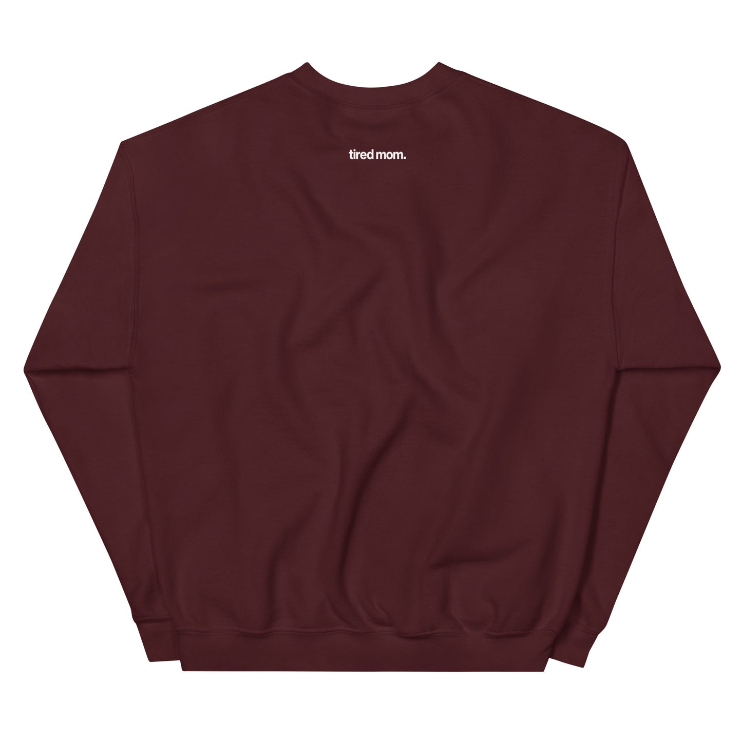 A Tired Mom Holiday Sweatshirt