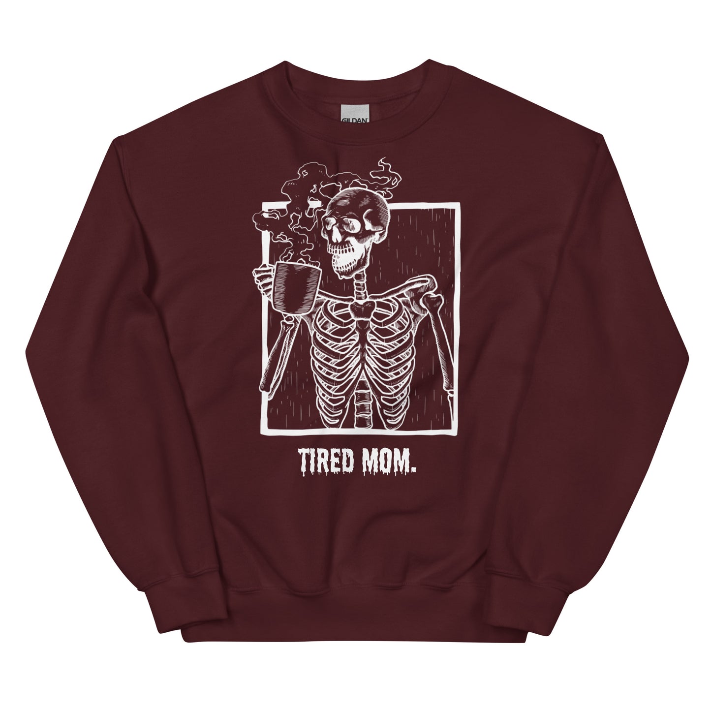 Tired Mom "Dead Tired" Sweatshirt