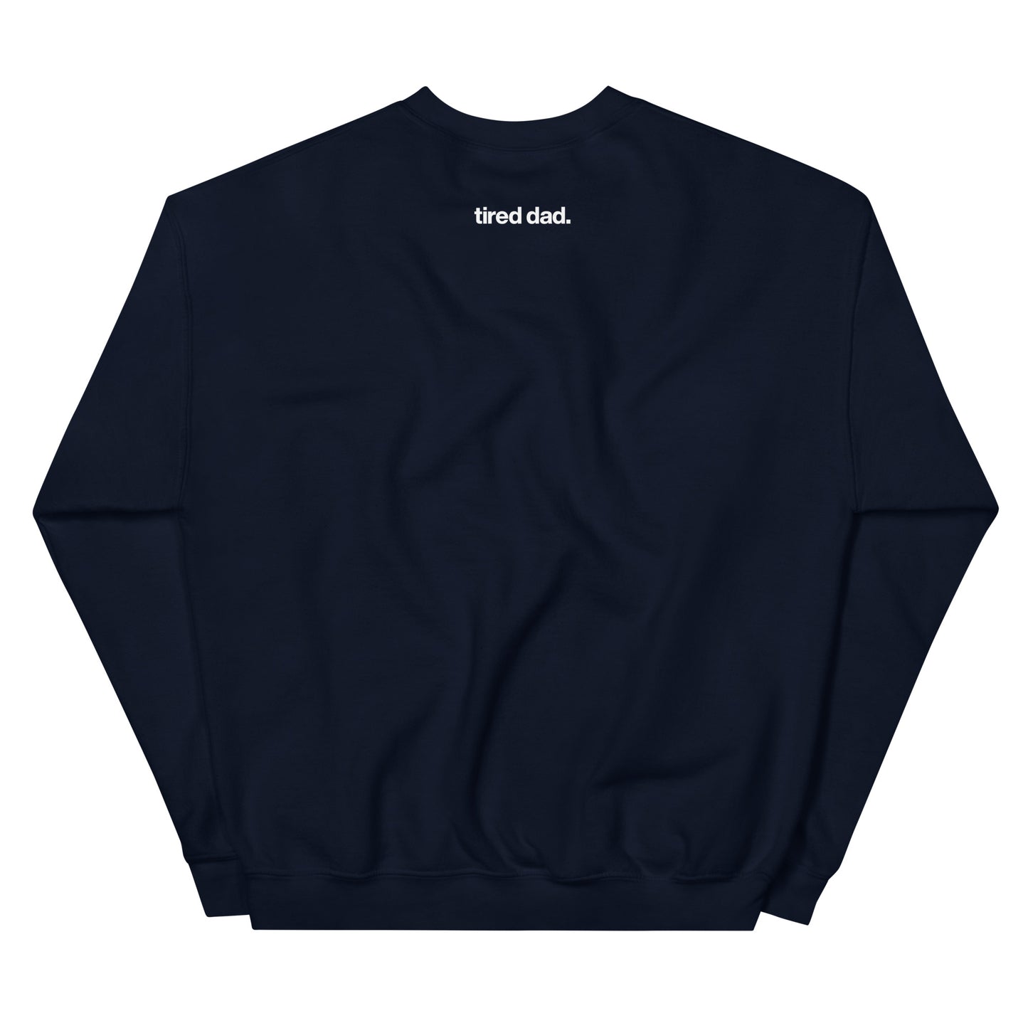 Tired Dad "Dead Tired" Sweatshirt