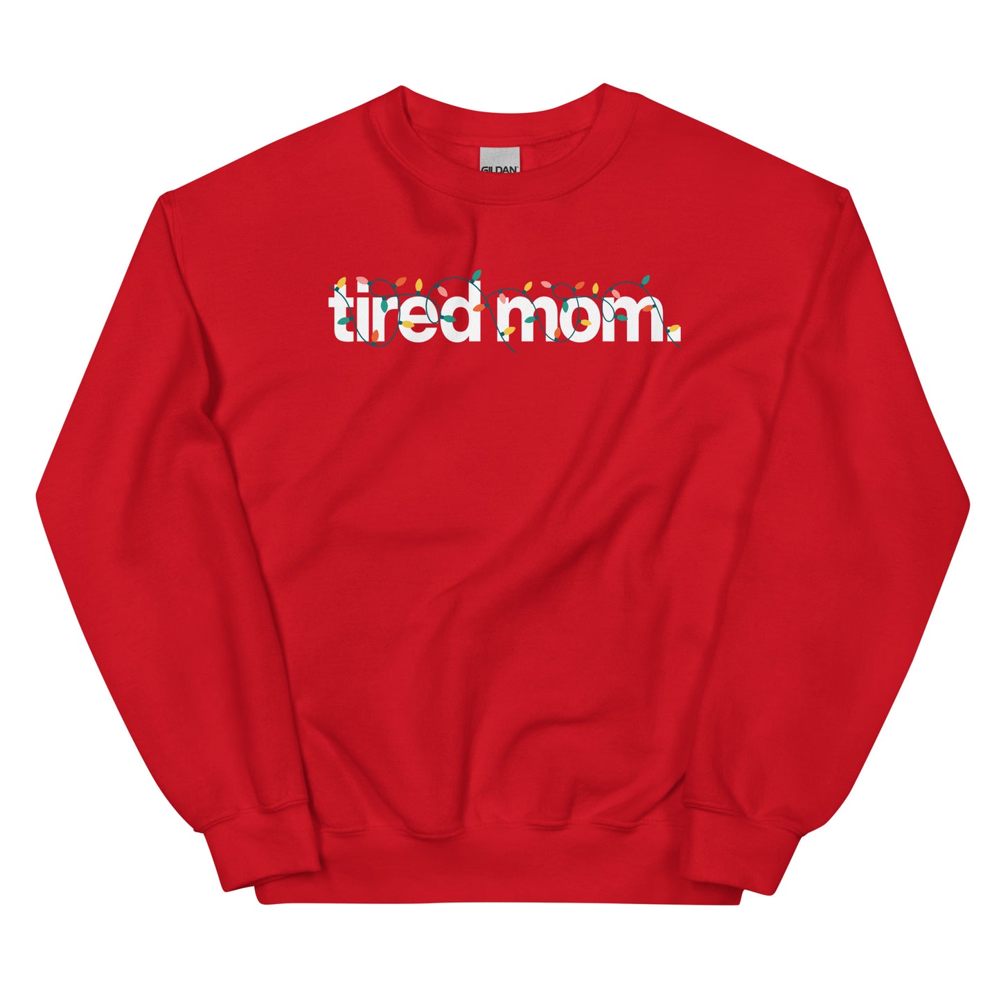 A Tired Mom Holiday Sweatshirt