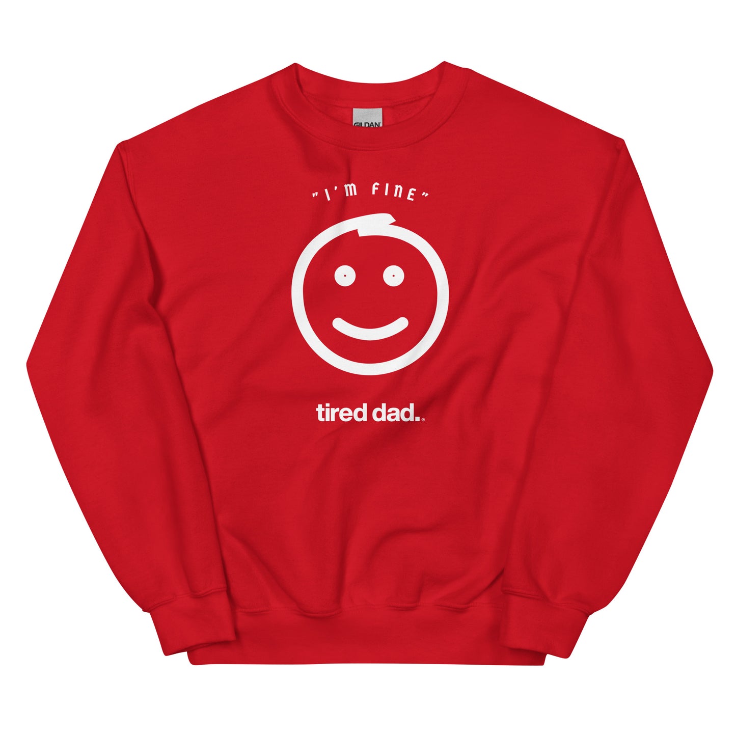 "I'm Fine" Check On The Strong Dads Sweatshirt