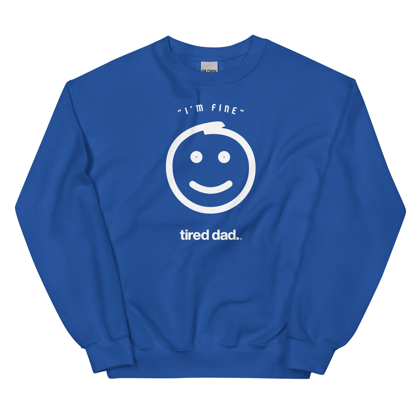 "I'm Fine" Check On The Strong Dads Sweatshirt