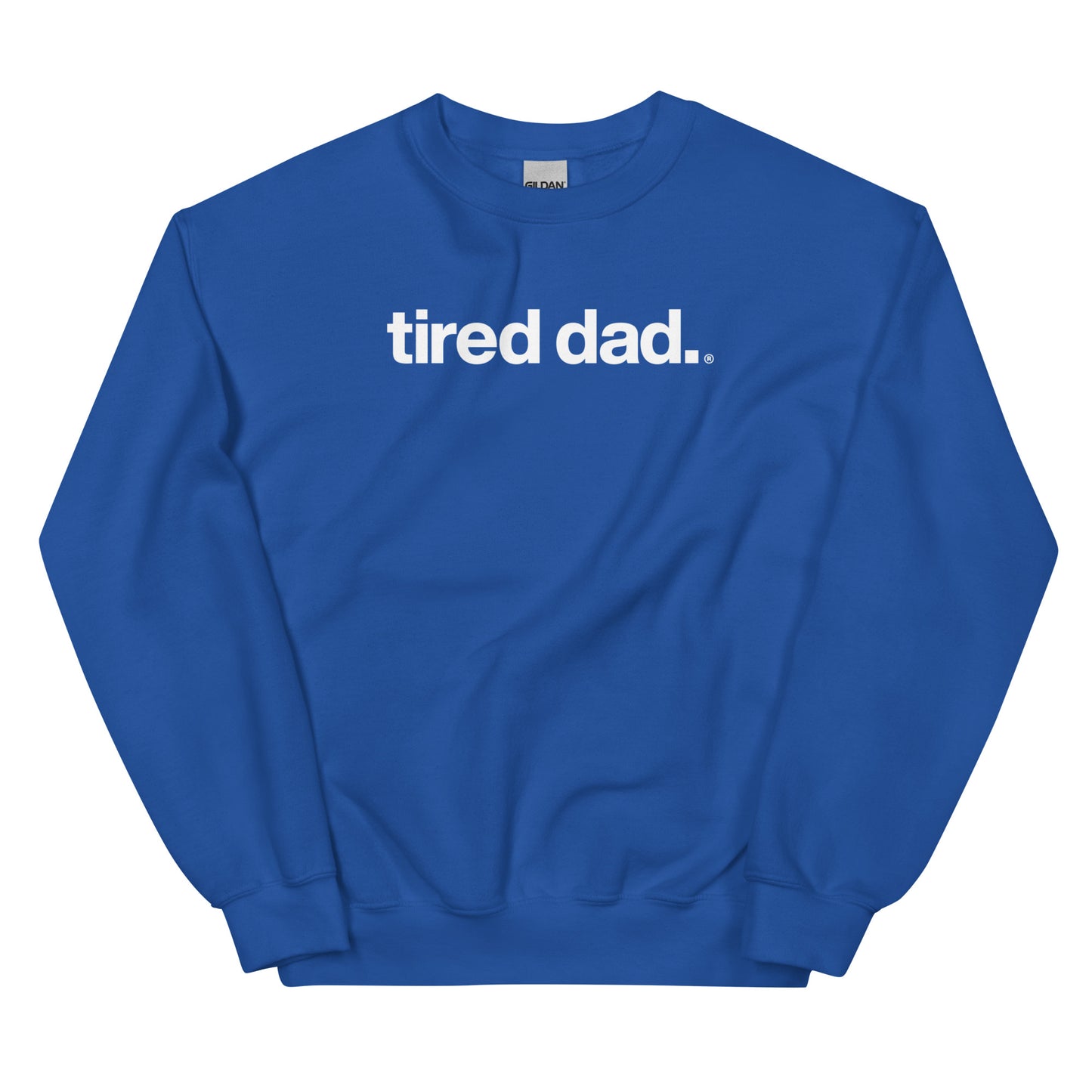 "Keep Showing Up Angel" Tired Dad Sweatshirt