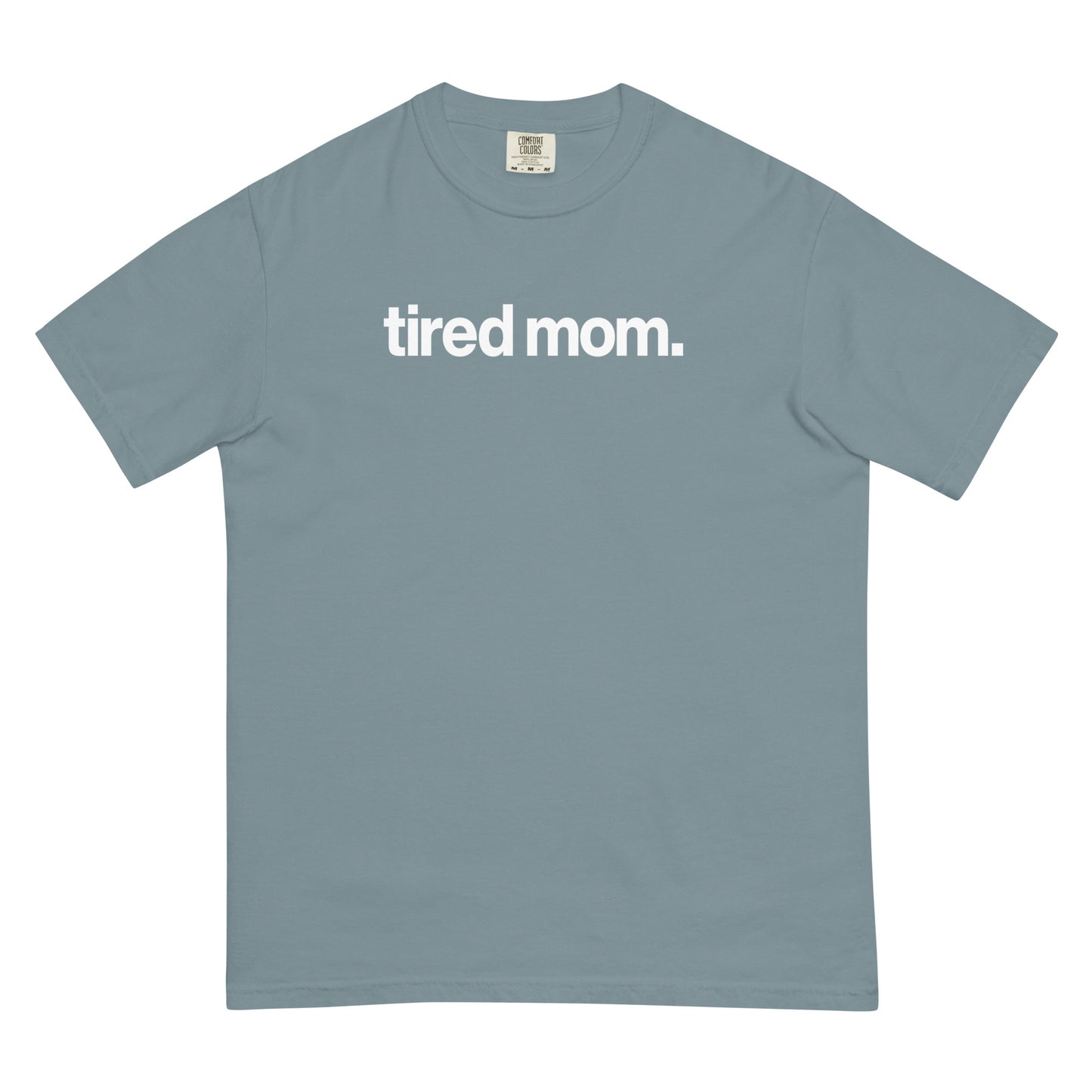 "tired mom" relaxed fit t-shirt