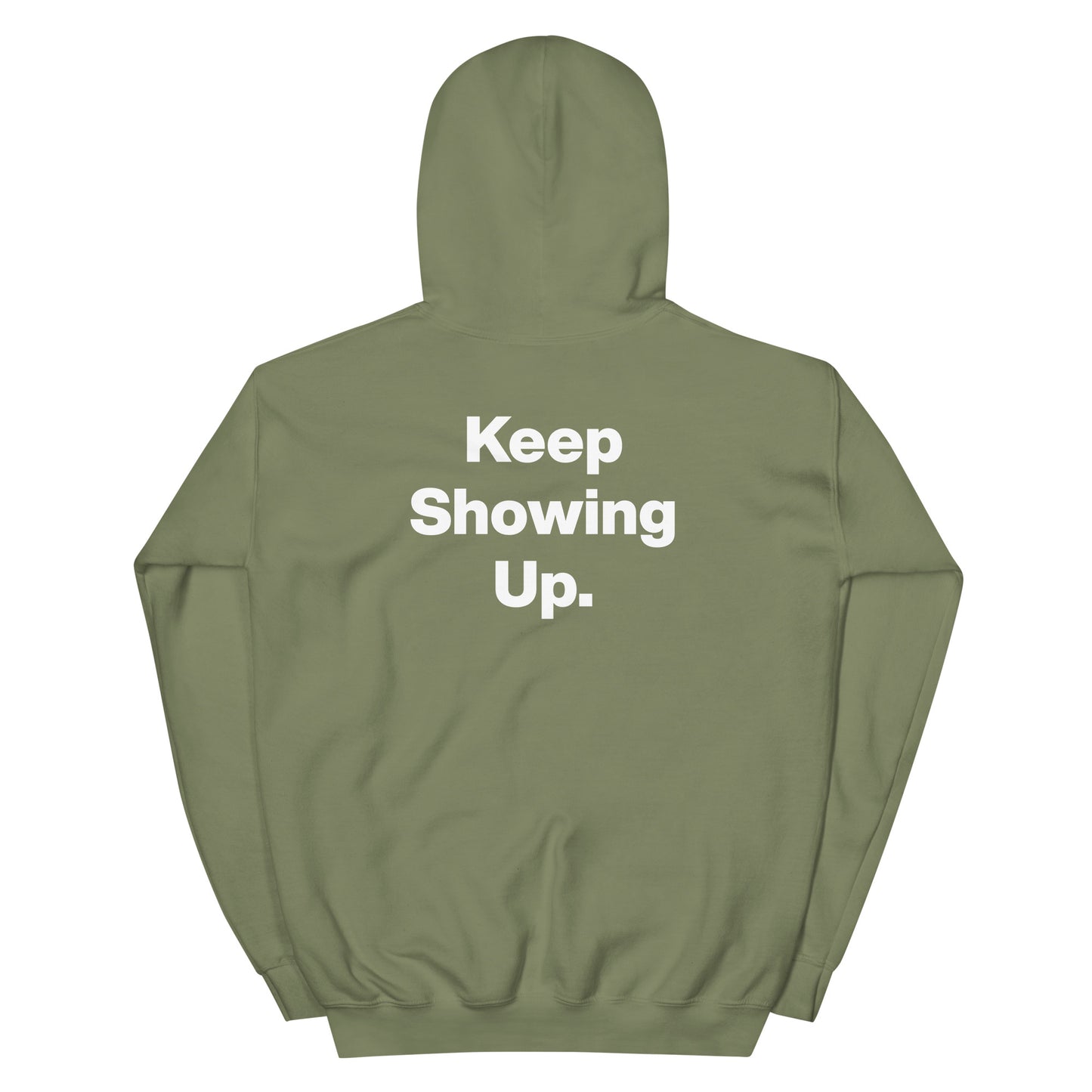 "Keep Showing Up" Hoodie