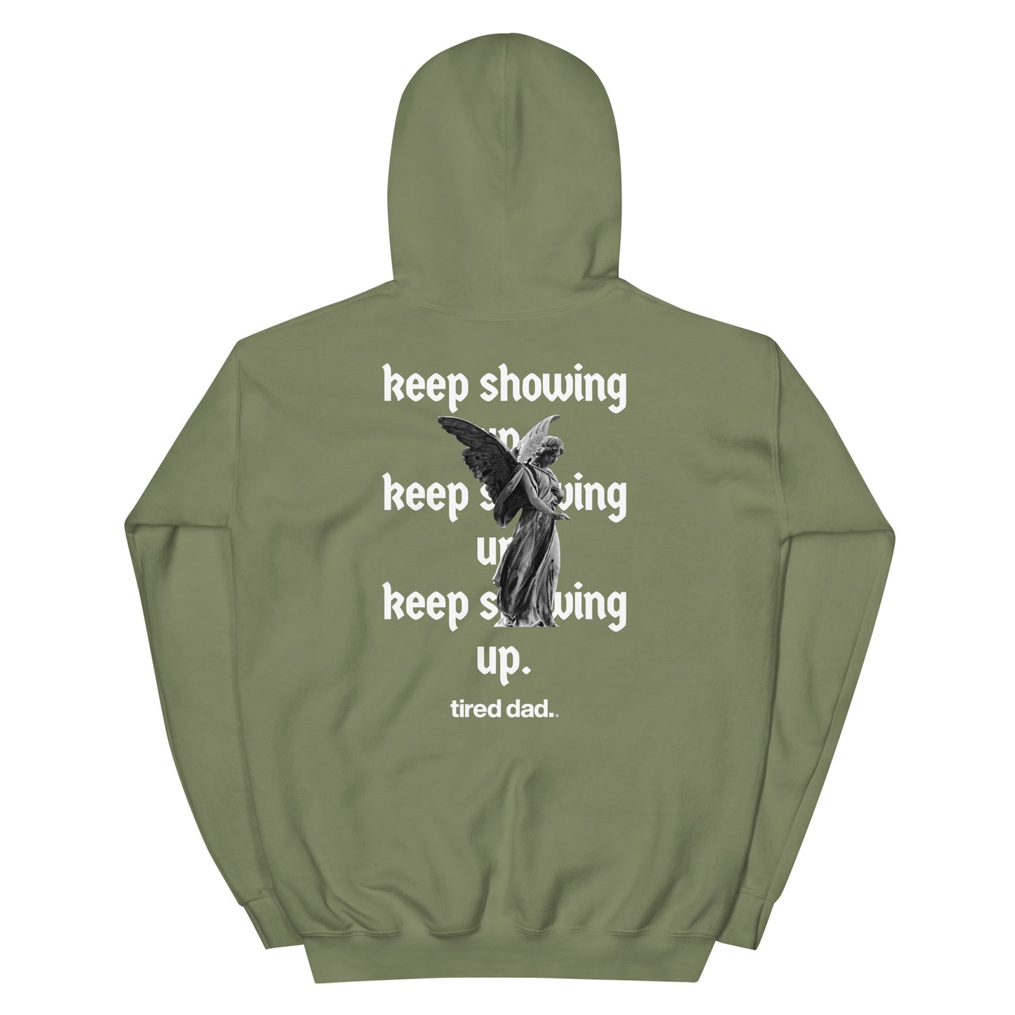 "Keep Showing Up Angel" Tired Dad Hoodie