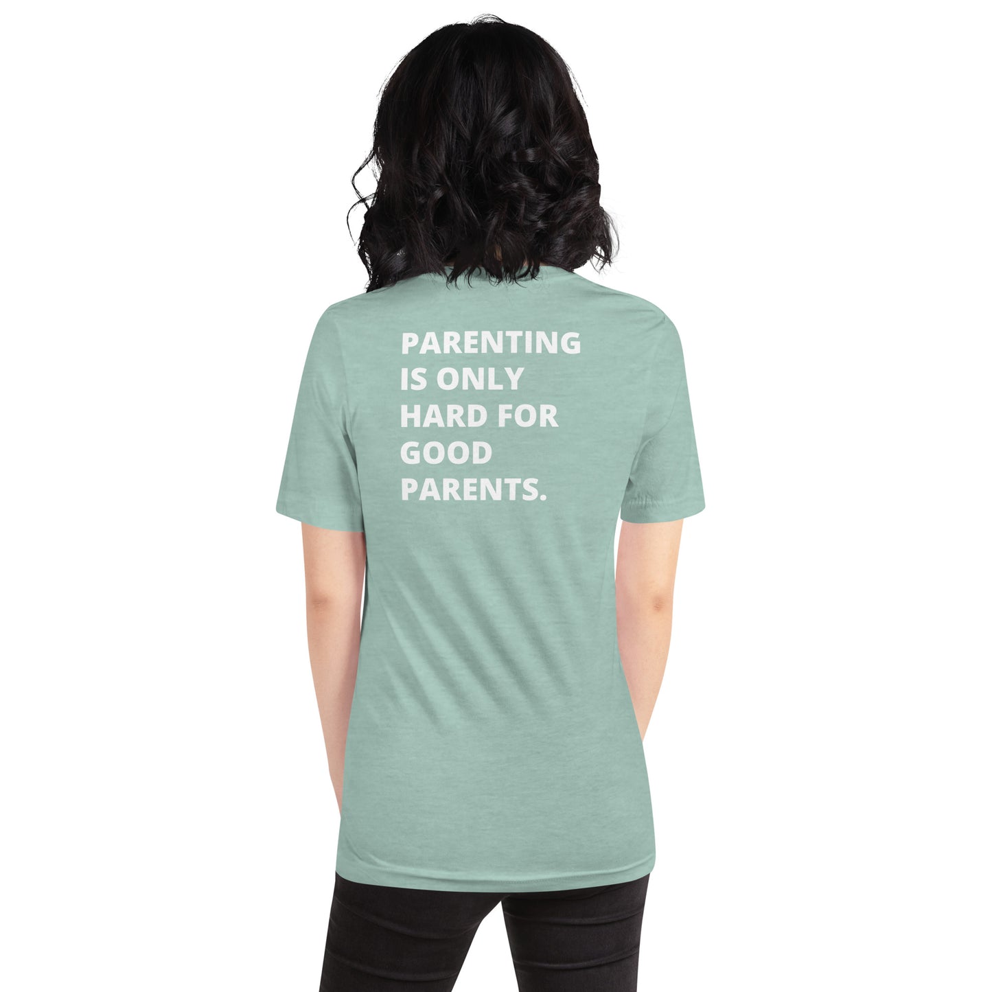 NEW!!! tired mom "Parenting Is Only Hard For Good Parents" Unisex Shirt