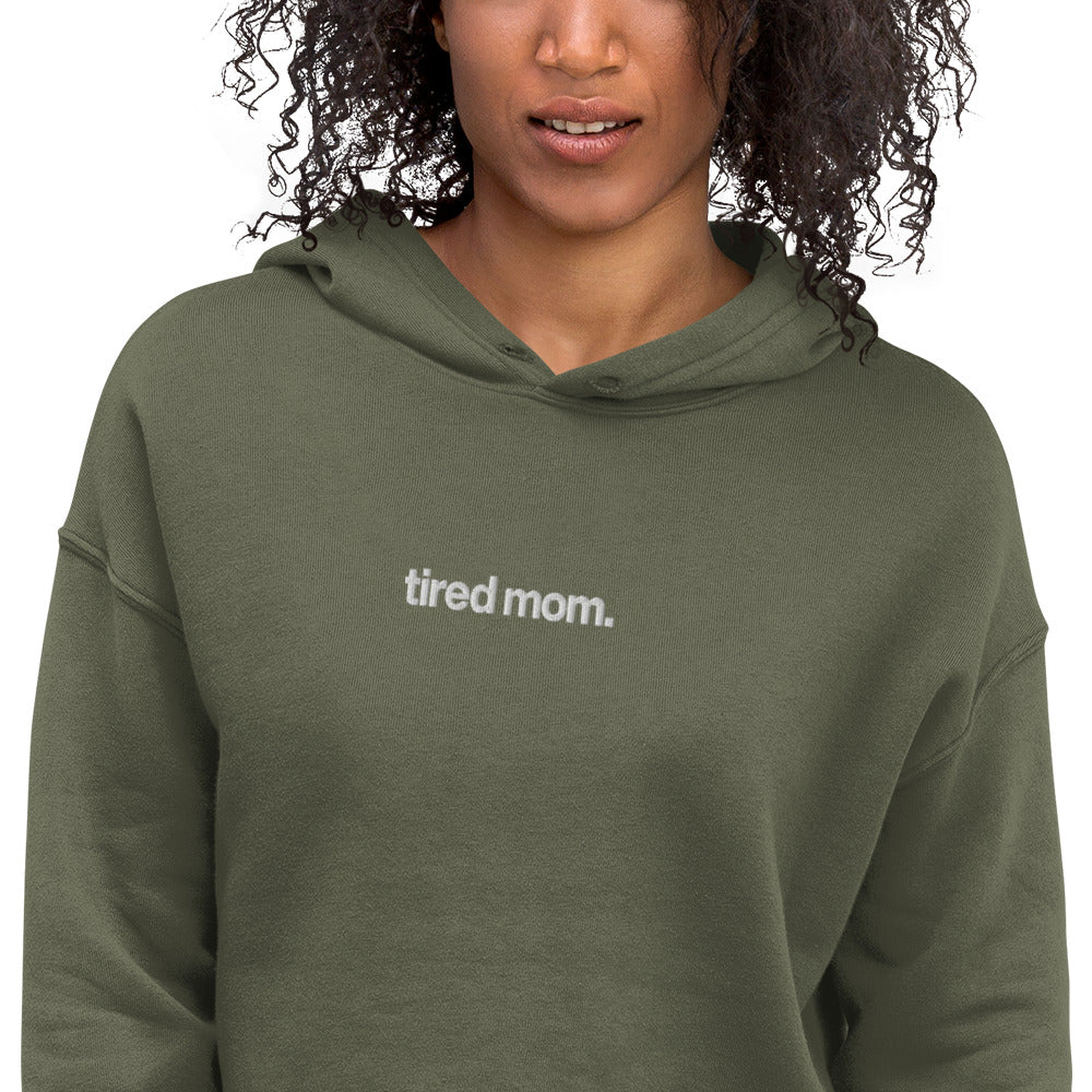tired mom. crop hoodie