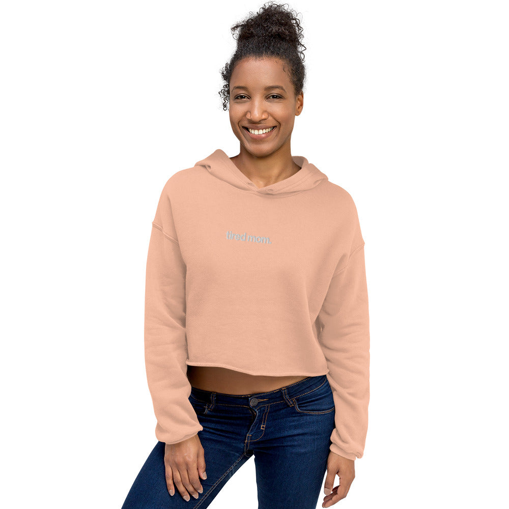 tired mom. crop hoodie