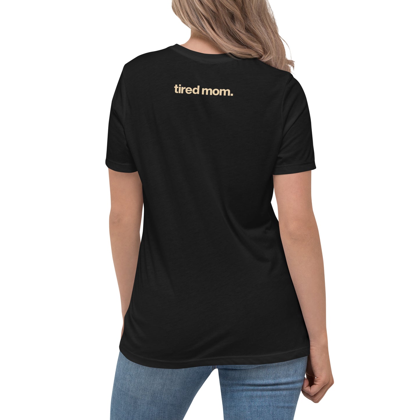 tired mom. "you're enough" women's relaxed t-shirt