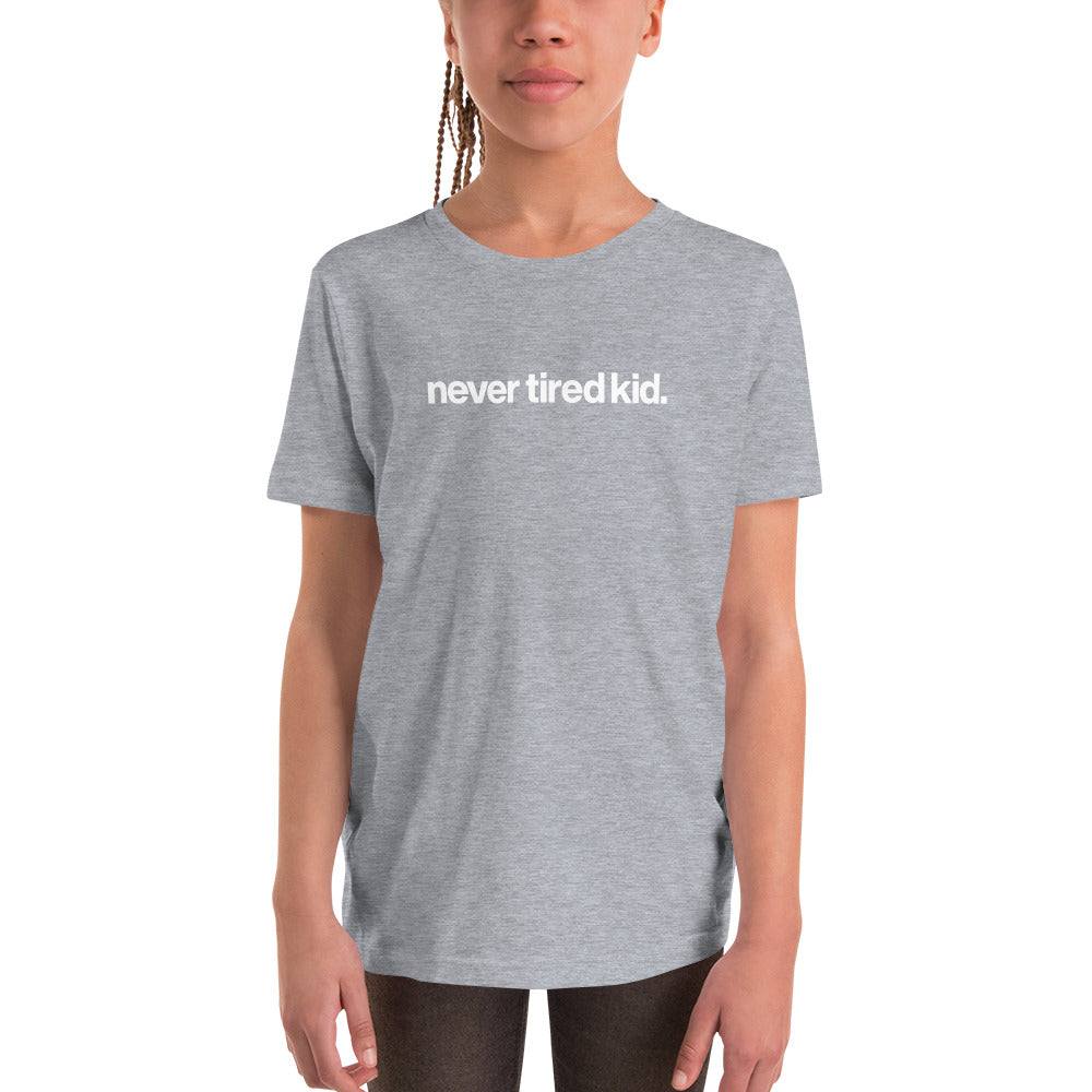 youth never tired kid. t-shirt
