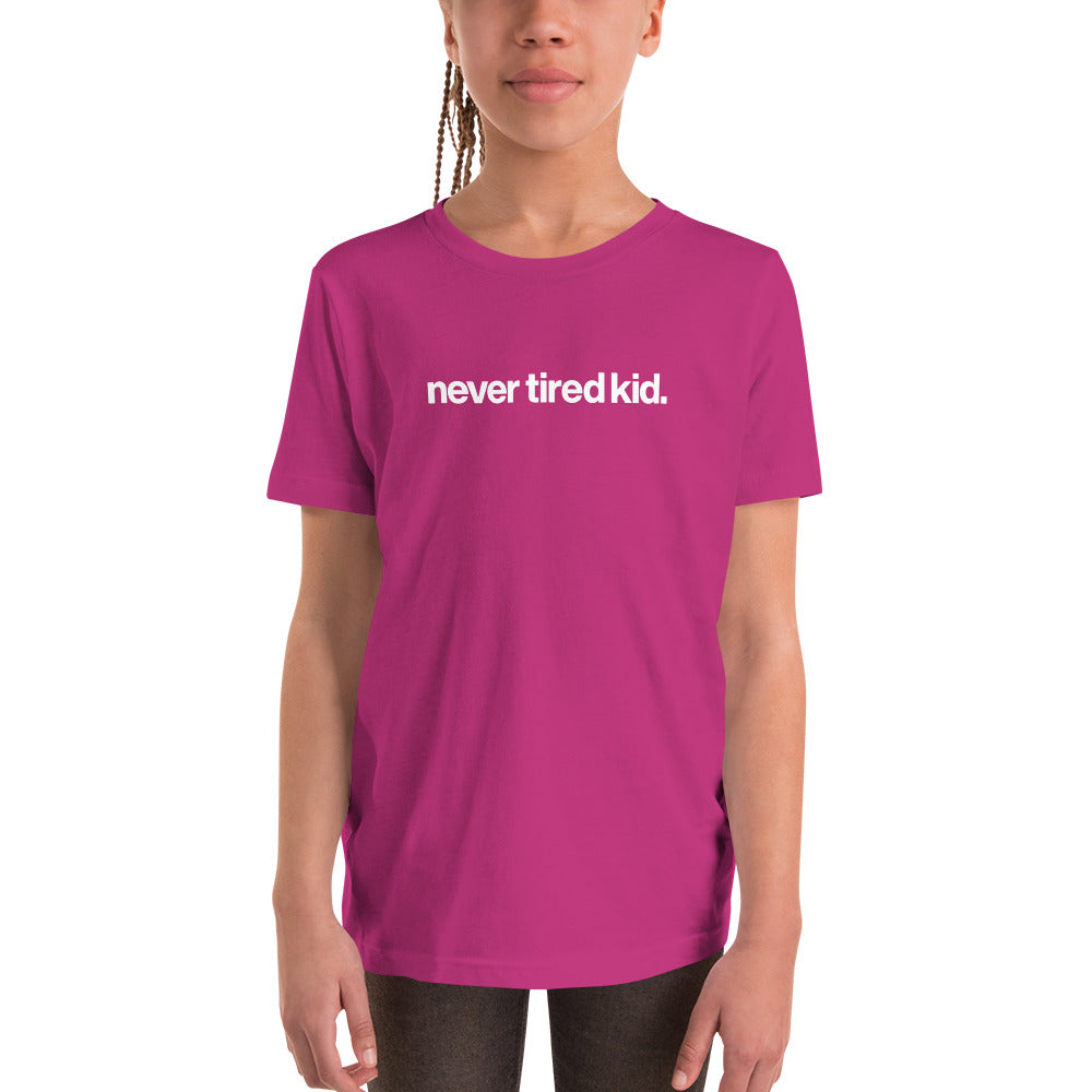 youth never tired kid. t-shirt