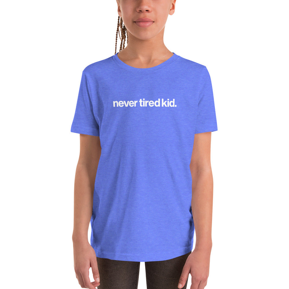 youth never tired kid. t-shirt
