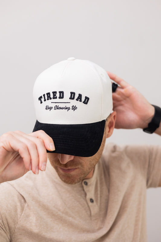 Tired Dad // Keep Showing Up // White & Black Snapback (Corduroy Visor) LOW STOCK!