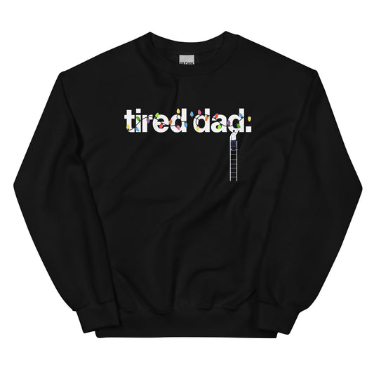 "Don't Fall Dad!" Tired Dad Holiday Sweatshirt