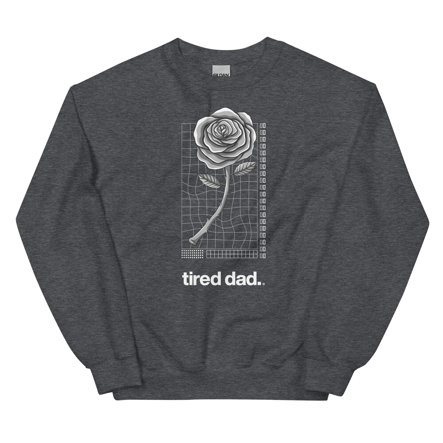 "Flowers." Tired Dad Sweatshirt