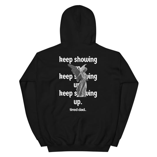 "Keep Showing Up Angel" Tired Dad Hoodie