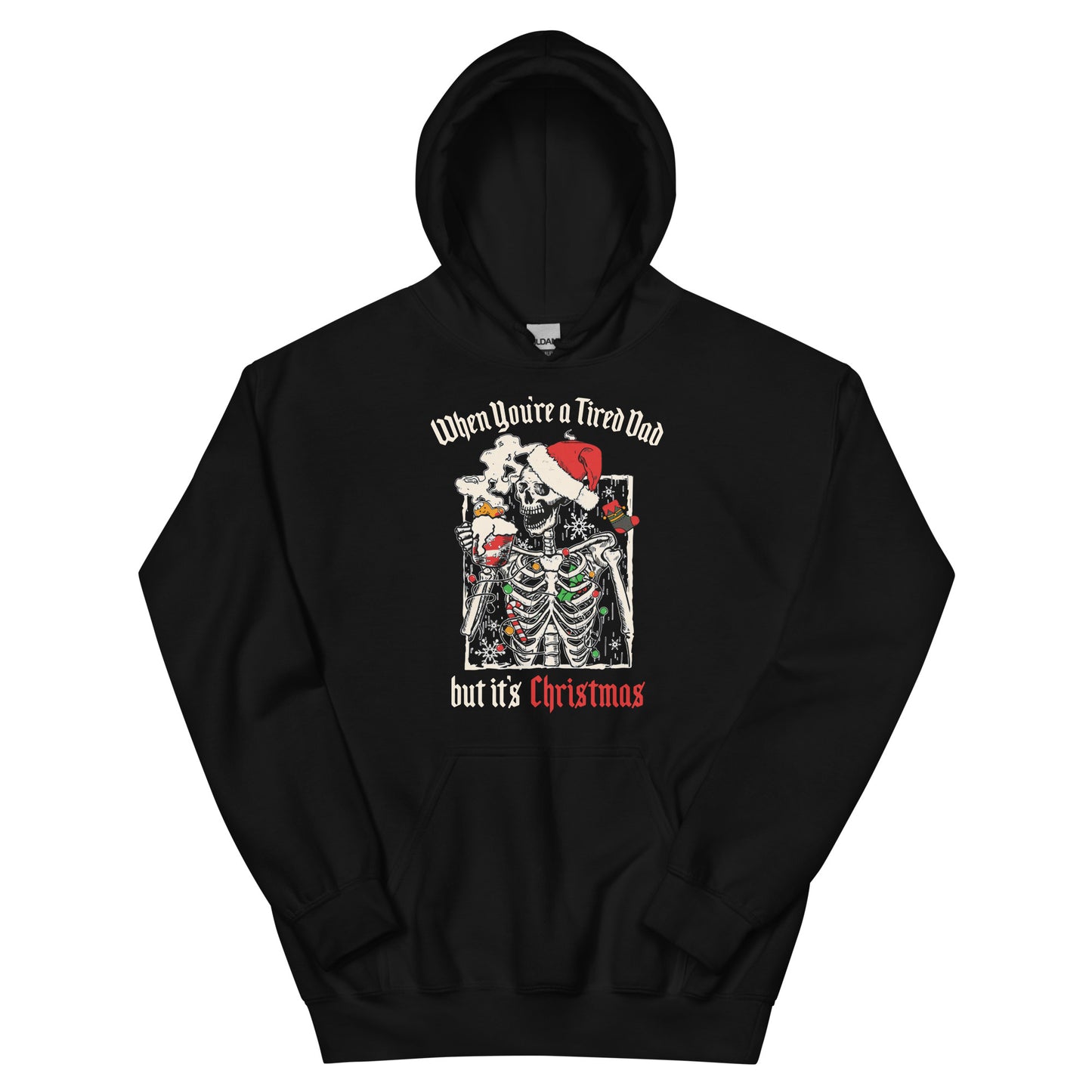 "When You're A Tired Dad" Old English Holiday Hoodie