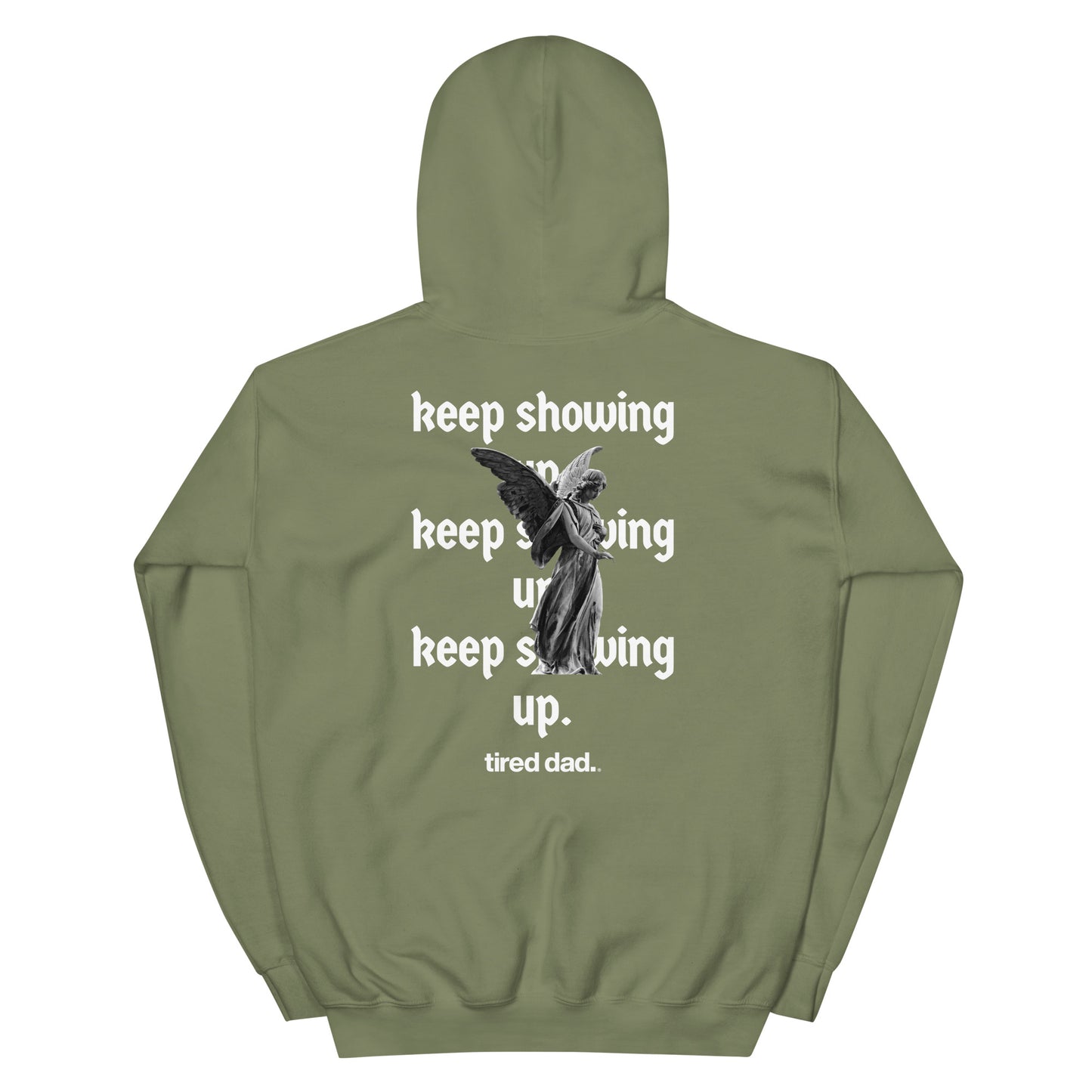 NEW!!! "Keep Showing Up Angel" Tired Dad Hoodie