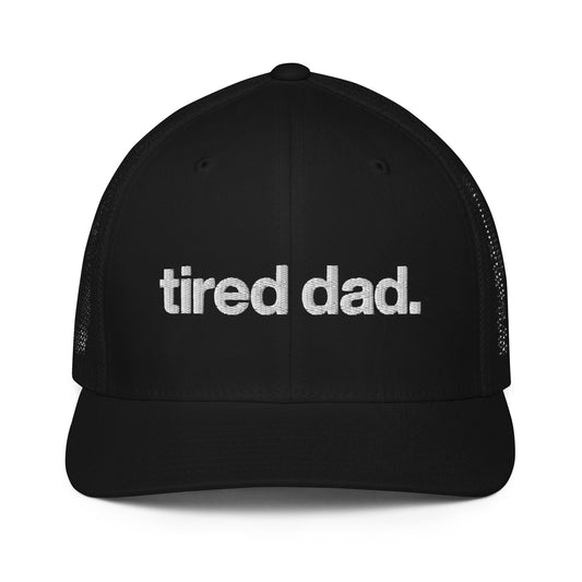 tired dad. flex-fit hat